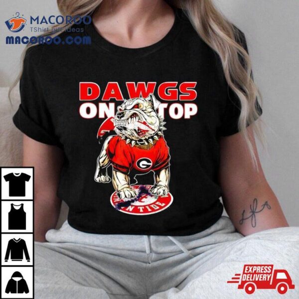 Georgia Bulldogs Dawgs On Top Mascot Shirt