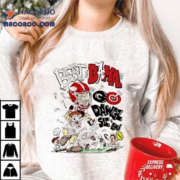 Georgia Bulldogs Football Beat Bama Go Dawgs Sic Em Shirt