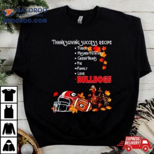 Georgia Bulldogs Thanksgiving Success Recipe Tshirt