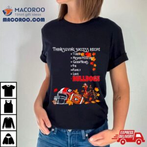 Georgia Bulldogs Thanksgiving Success Recipe Tshirt