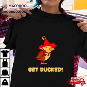 Get Ducked Funny Tshirt