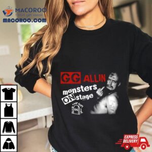 Gg Allin Monsters On Stage Shirt 2 Gg Allin Monsters On Stage Tshirt