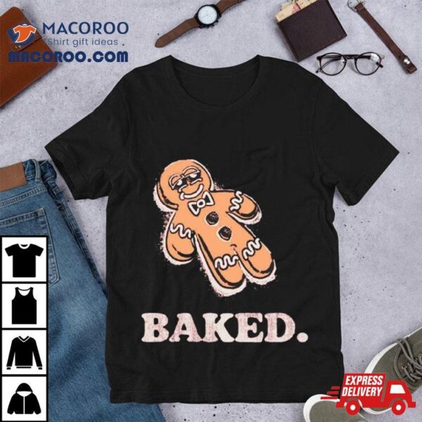 Gingerbread Baked T Shirt