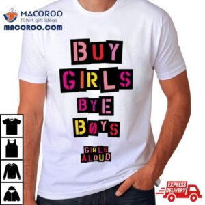 Girls Aloud Vintage Buy Girls Bye Boys Nadine Cole Nicola Roberts Sarah Harding Cheryl Cole Tshirt