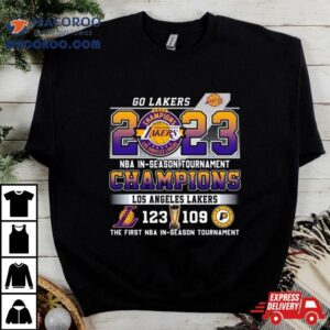 Go Lakers Nba In Season Tournament Champions Los Angeles Lakers Indiana Pacers The First Nba In Season Tournamen Tshirt