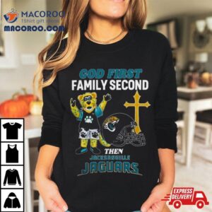 God First Family Second Then Jacksonville Jaguars S Tshirt