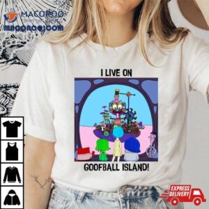 Goofball Island Inside Ou Tshirt
