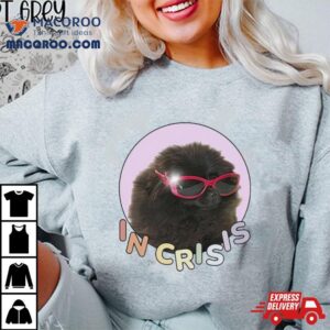 Got Funny In Crisis Tshirt