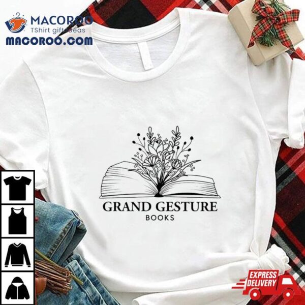 Grand Gesture Books Shirt