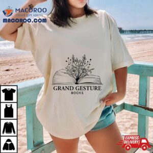 Grand Gesture Books Shirt