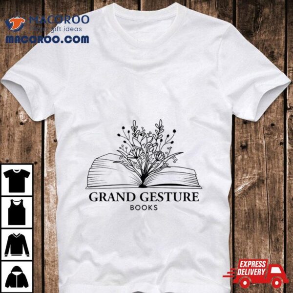 Grand Gesture Books Shirt