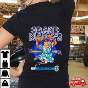 Grand Mamas Home Made Jam Charlotte Hornets Tshirt