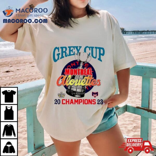 Grey Cup Montreal Alouettes 2023 Champions Shirt