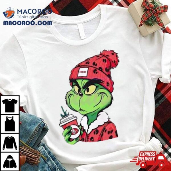 Grinch Boujee San Francisco 49ers Shirt