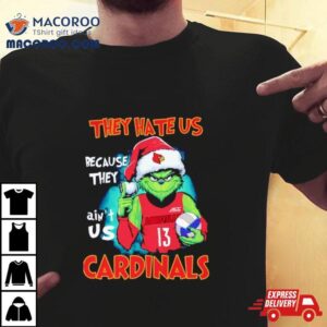 Grinch Christmas They Hate Us Because They Ain T Us Cardinals Volleyball Tshirt