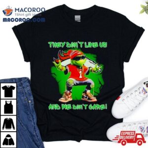 Grinch Denver Broncos They Don’t Like Us And We Don’t Care Shirt