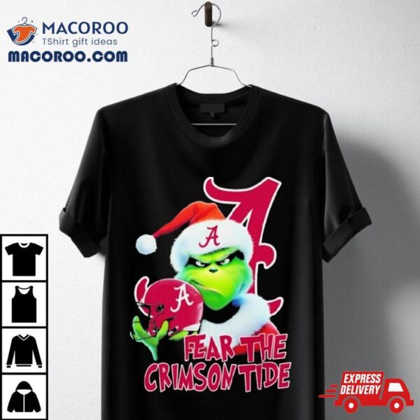 Grinch Fear The Christmas Alabama Crimson Tide Shirt