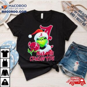 Grinch Fear The Christmas Alabama Crimson Tide Tshirt