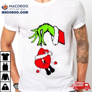 Grinch Hand Holding Bad Bunny Xmas Tshirt