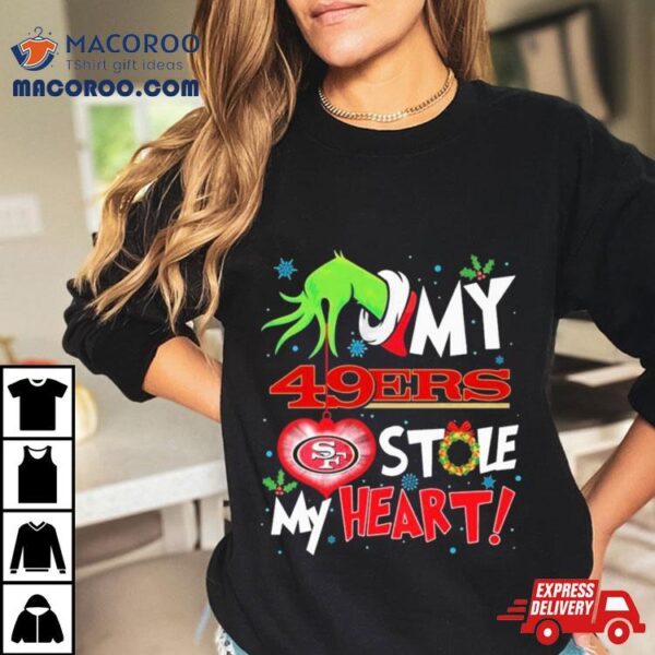 Grinch Hand My San Francisco 49ers Stole My Heart Christmas Shirt