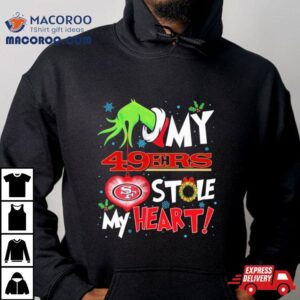 Grinch Hand My San Francisco Ers Stole My Heart Christmas Tshirt