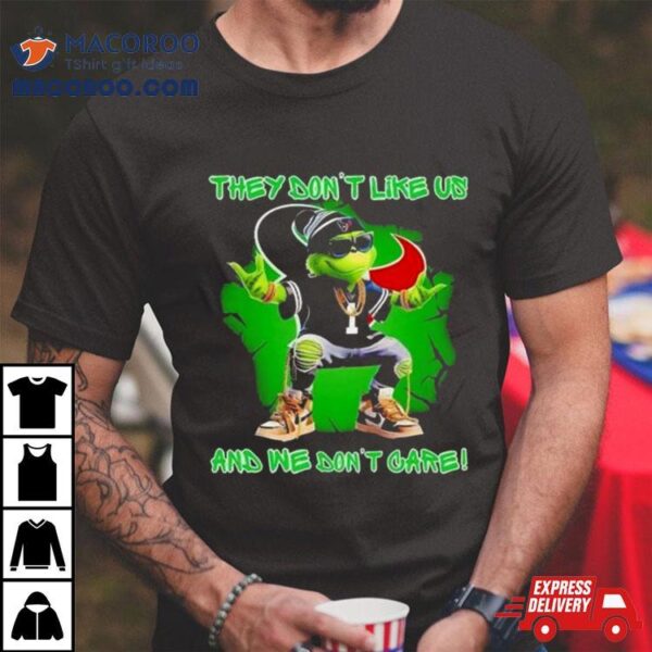 Grinch Houston Texans They Don’t Like Us And We Don’t Care Shirt