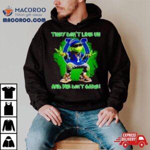 Grinch Indianapolis Colts They Don T Like Us And We Don T Care Tshirt