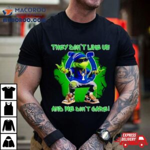 Grinch Indianapolis Colts They Don T Like Us And We Don T Care Tshirt