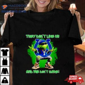 Grinch Indianapolis Colts They Don T Like Us And We Don T Care Tshirt