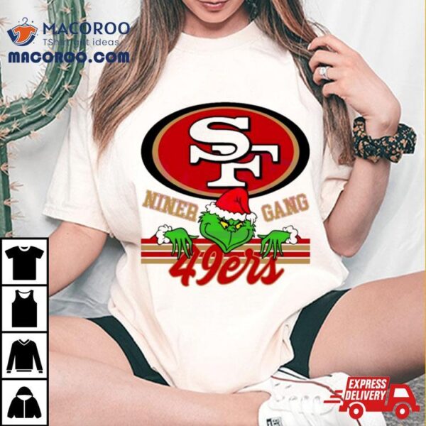 Grinch San Francisco 49ers Niner Gang Shirt