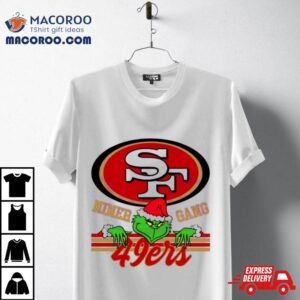 Grinch San Francisco Ers Niner Gang Tshirt