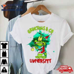 Grinchmas And Co Whovillee University Tshirt