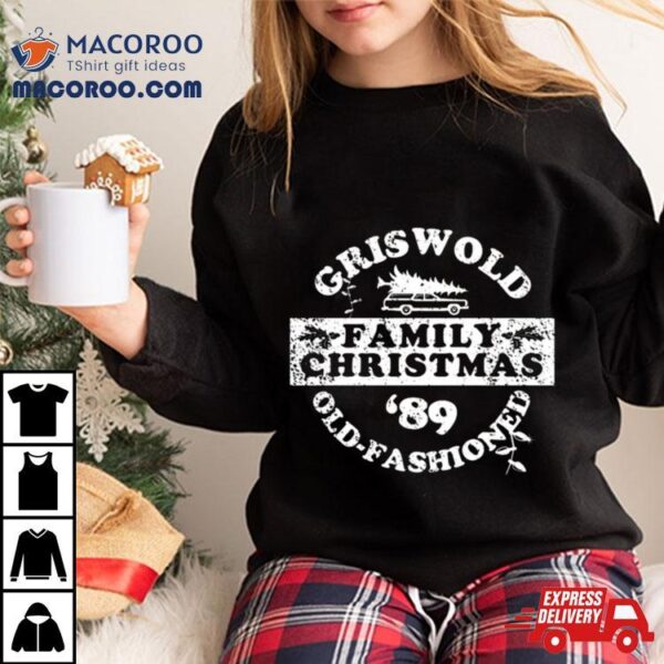 Griswold Old Fashioned Family Christmas Holidays Shirt