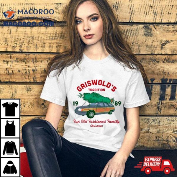 Griswold’s Tradition Fun Old Fashioned Family Christmas Shirt