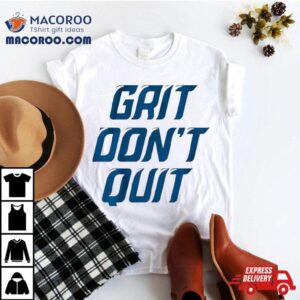 Grit Don’t Quit Detroit Lions T Shirt