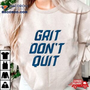 Grit Don T Quit Detroit Lions Tshirt