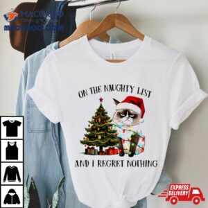 Grumpy Cat Naughty List I Regret Nothing Christmas Tshirt