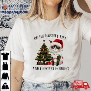 Grumpy Cat Naughty List I Regret Nothing Christmas Tshirt