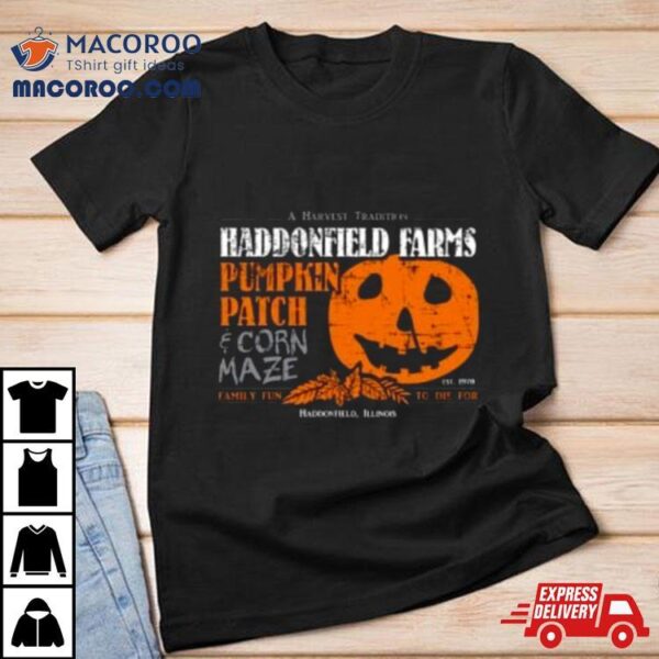 Haddonfield Farms Pumpkin Patch Shirt