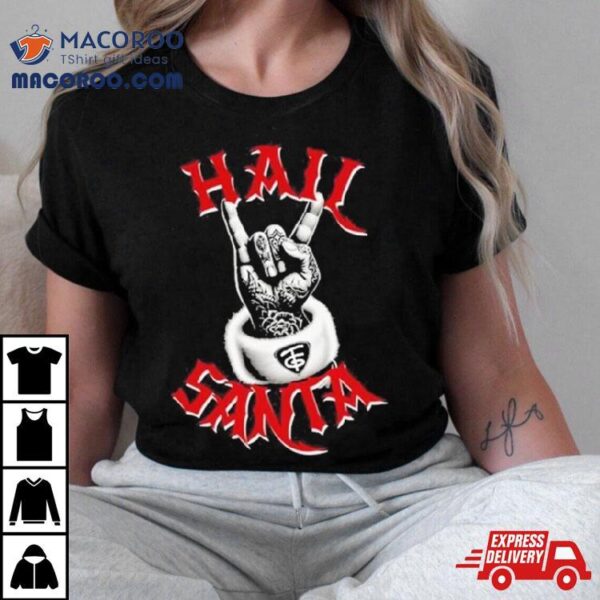 Hail Santa Tfg Logo Shirt