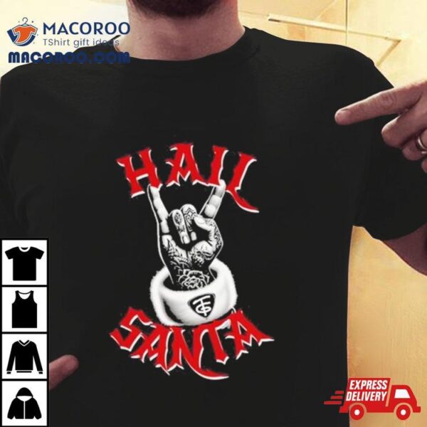 Hail Santa Tfg Logo Shirt