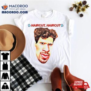 Haircut Haircut Jonybrony Face Shirt 2 Haircut Haircut Jonybrony Face Tshirt