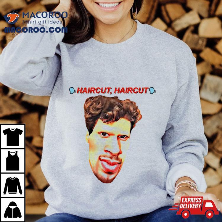 Haircut Haircut Jonybrony Face Shirt Haircut Haircut Jonybrony Face Shirt