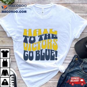 Hall To The Victors Go Blue Tshirt