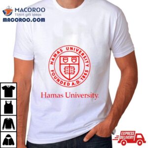 Hamas University Founded A D Tshirt