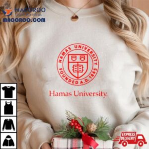 Hamas University Founded A D Tshirt