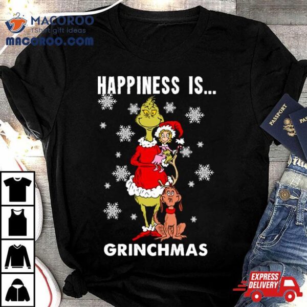 Happiness Is Grinchmas Shirt