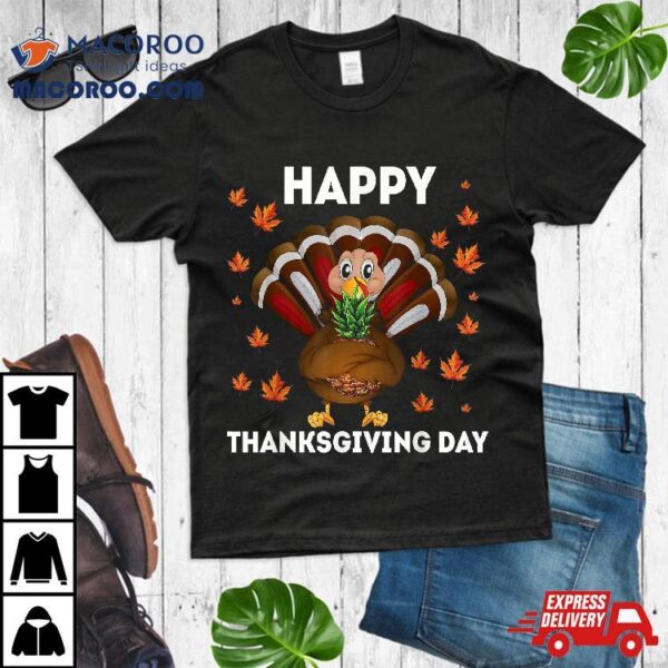 Happy Thanksgiving Day Shirt, Funny Turkey Pineapple Lovers Shirt