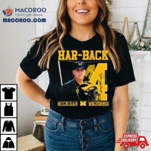 Har Back Jim Harbaugh Michigan Wolverines Signature Tshirt