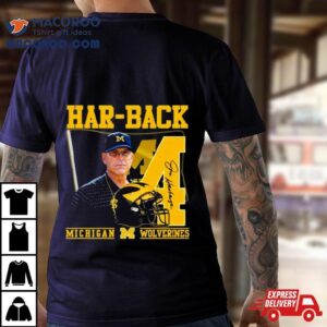 Har Back Jim Harbaugh Michigan Wolverines Signature Tshirt